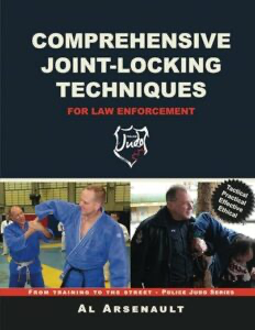 Cover of Comprehensive Joint-Locking Techniques for Law Enforcement: From Training to Street by Al Arsenault